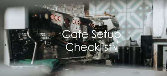 Barista Supplies Cafe Setup Checklist - Barista Supplies