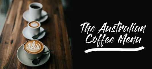 The Australian Coffee Menu Explained - Barista Supplies